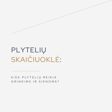 Plytelių skaičiuoklė: kiek plytelių reikia grindims ir sienoms? Plytelių skaičiuoklė: kiek plytelių reikia grindims ir sienoms?